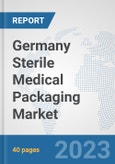 Germany Sterile Medical Packaging Market: Prospects, Trends Analysis, Market Size and Forecasts up to 2028- Product Image