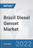 Brazil Diesel Genset Market: Prospects, Trends Analysis, Market Size and Forecasts up to 2028- Product Image