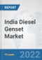 India Diesel Genset Market: Prospects, Trends Analysis, Market Size and Forecasts up to 2028 - Product Thumbnail Image