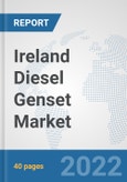 Ireland Diesel Genset Market: Prospects, Trends Analysis, Market Size and Forecasts up to 2028- Product Image