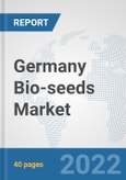 Germany Bio-seeds Market: Prospects, Trends Analysis, Market Size and Forecasts up to 2028- Product Image