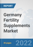 Germany Fertility Supplements Market: Prospects, Trends Analysis, Market Size and Forecasts up to 2028- Product Image