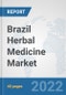 Brazil Herbal Medicine Market: Prospects, Trends Analysis, Market Size and Forecasts up to 2028 - Product Thumbnail Image