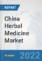 China Herbal Medicine Market: Prospects, Trends Analysis, Market Size and Forecasts up to 2028 - Product Thumbnail Image