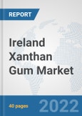 Ireland Xanthan Gum Market: Prospects, Trends Analysis, Market Size and Forecasts up to 2028- Product Image