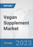 Vegan Supplement Market: Global Industry Analysis, Trends, Market Size, and Forecasts up to 2028- Product Image