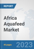 Africa Aquafeed Market: Prospects, Trends Analysis, Market Size and Forecasts up to 2028- Product Image