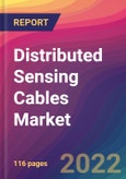Distributed Sensing Cables Market Size, Market Share, Application Analysis, Regional Outlook, Growth Trends, Key Players, Competitive Strategies and Forecasts, 2022 to 2030- Product Image
