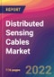 Distributed Sensing Cables Market Size, Market Share, Application Analysis, Regional Outlook, Growth Trends, Key Players, Competitive Strategies and Forecasts, 2022 to 2030 - Product Thumbnail Image