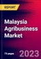 Malaysia Agribusiness Market, Size, Share, Outlook and Growth Opportunities 2022-2030 - Product Thumbnail Image