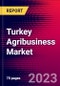 Turkey Agribusiness Market, Size, Share, Outlook and Growth Opportunities 2022-2030 - Product Thumbnail Image