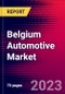 Belgium Automotive Market, Size, Share, Outlook and Growth Opportunities 2022-2030 - Product Thumbnail Image