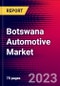 Botswana Automotive Market, Size, Share, Outlook and Growth Opportunities 2022-2030 - Product Thumbnail Image