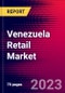 Venezuela Retail Market, Size, Share, Outlook and Growth Opportunities 2022-2030 - Product Thumbnail Image