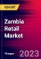 Zambia Retail Market, Size, Share, Outlook and Growth Opportunities 2022-2030 - Product Thumbnail Image