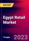 Egypt Retail Market, Size, Share, Outlook and Growth Opportunities 2022-2030 - Product Thumbnail Image