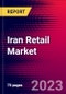 Iran Retail Market, Size, Share, Outlook and Growth Opportunities 2022-2030 - Product Thumbnail Image