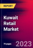 Kuwait Retail Market, Size, Share, Outlook and Growth Opportunities 2022-2030- Product Image