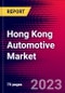 Hong Kong Automotive Market, Size, Share, Outlook and Growth Opportunities 2022-2030 - Product Thumbnail Image