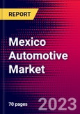 Mexico Automotive Market, Size, Share, Outlook and Growth Opportunities 2022-2030- Product Image