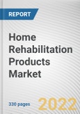 Home Rehabilitation Products Market By Product type, By Patient type, By End user: Global Opportunity Analysis and Industry Forecast, 2021-2031- Product Image