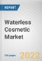 Waterless Cosmetic Market By Product, By Gender, By Nature, By Distribution Channel: Global Opportunity Analysis and Industry Forecast, 2021-2031 - Product Thumbnail Image