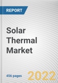 Solar Thermal Market By Collector Type, By System, By Application, By End Use: Global Opportunity Analysis and Industry Forecast, 2021-2031- Product Image