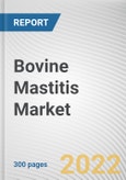 Bovine Mastitis Market By Product, By Route of administration, By Application: Global Opportunity Analysis and Industry Forecast, 2021-2031- Product Image