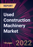 Used Construction Machinery Market 2023-2027- Product Image