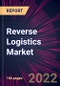 Reverse Logistics Market 2023-2027 - Product Thumbnail Image