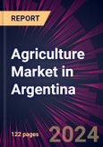 Agriculture Market in Argentina 2024-2028- Product Image