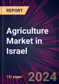 Agriculture Market in Israel 2024-2028- Product Image