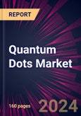 Quantum Dots Market 2024-2028- Product Image