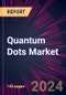 Quantum Dots Market 2024-2028 - Product Thumbnail Image