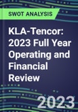 KLA-Tencor 2023 Full Year Operating and Financial Review - SWOT Analysis, Technological Know-How, M&A, Senior Management, Goals and Strategies in the Global Information Technology, Services Industry- Product Image