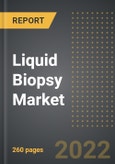 Liquid Biopsy Market - Analysis by Biomarker Type (CTCs, ctDNA, EVs, Others), Product (Assay Kits, Instruments and Devices, Services), By Indication By Region, By Country: Market Size, Insights, Competition, Covid-19 Impact and Forecast (2023-2028)- Product Image