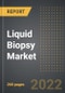 Liquid Biopsy Market - Analysis by Biomarker Type (CTCs, ctDNA, EVs, Others), Product (Assay Kits, Instruments and Devices, Services), By Indication By Region, By Country: Market Size, Insights, Competition, Covid-19 Impact and Forecast (2023-2028) - Product Thumbnail Image