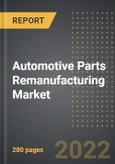 Automotive Parts Remanufacturing Market - Analysis By Component, By Vehicle (PV, LCV, HCV, ATV, ORV), By Region, By Country: Market Size, Insights, Competition, Covid-19 Impact and Forecast (2023-2028)- Product Image