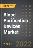 Blood Purification Devices Market - Analysis by Product Type (Portable, Stationary), Application (Continuous, Haemodialysis, Hemoperfusion), End Users, By Region, By Country: Market Size, Insights, Competition, Covid-19 Impact and Forecast (2023-2028)- Product Image