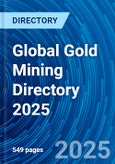 Global Gold Mining Directory 2025- Product Image