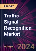 Traffic Signal Recognition Market 2024-2028- Product Image