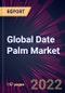 Global Date Palm Market 2023-2027 - Product Image