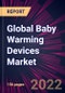 Global Baby Warming Devices Market 2023-2027 - Product Thumbnail Image