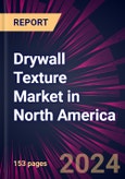 Drywall Texture Market in North America 2024-2028- Product Image