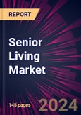 Senior Living Market 2024-2028- Product Image