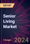 Senior Living Market 2025-2029 - Product Thumbnail Image