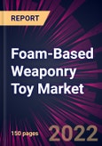 Foam-Based Weaponry Toy Market 2023-2027- Product Image