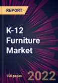 K-12 Furniture Market 2023-2027- Product Image