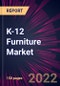 K-12 Furniture Market 2025-2029 - Product Thumbnail Image