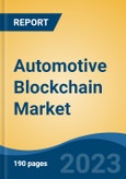 Automotive Blockchain Market - Industry Size, Share, Trends, Opportunity, and Forecast, 2018-2028- Product Image